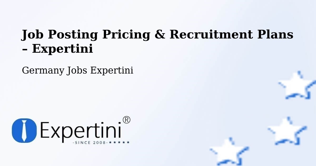 Job Posting Pricing & Recruitment Plans – Duderstadt - Duderstadt, Germany Jobs Expertini